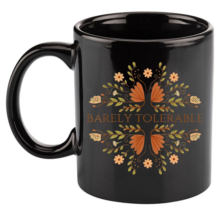 Barely Tolerable 11oz C Handle Ceramic Mug
