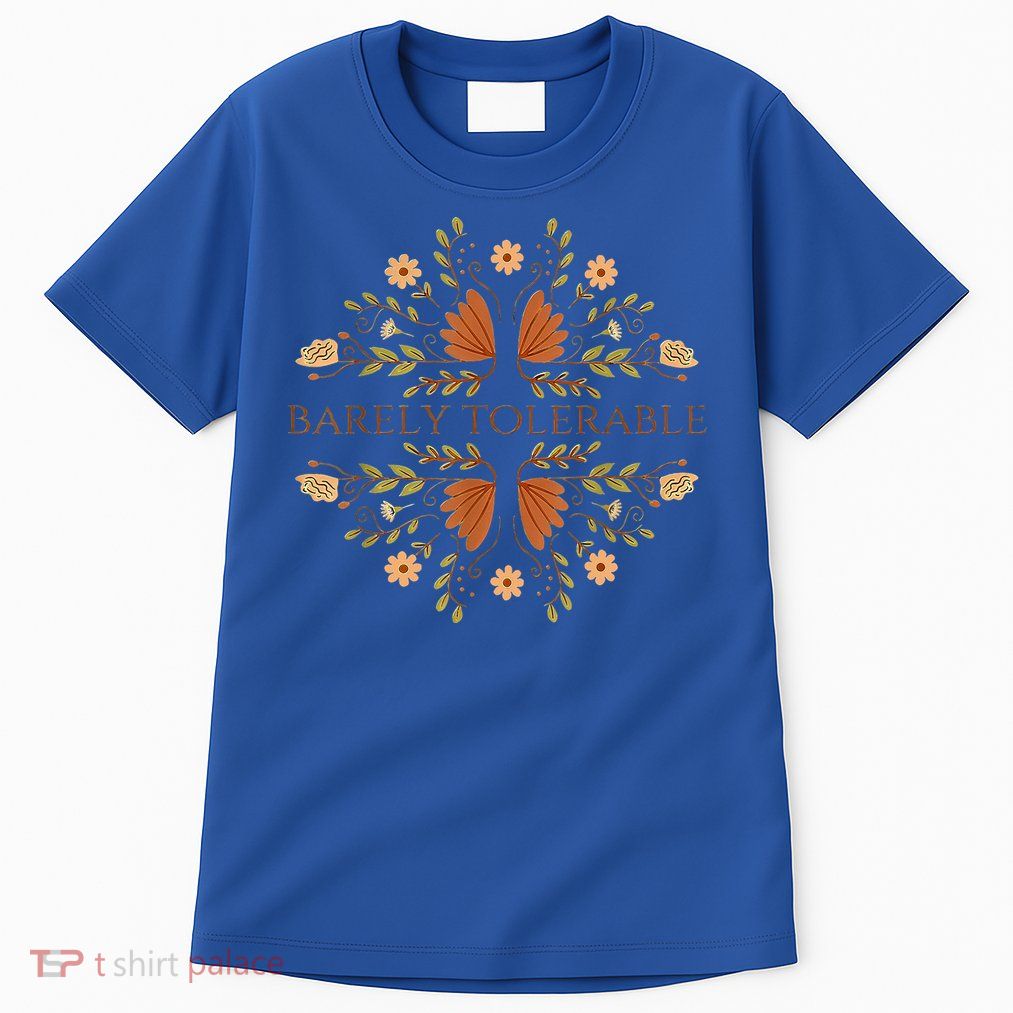 Barely Tolerable Tall T-Shirt