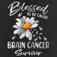 Blessed To Be Called Brain Cancer Survivor Gift Cool Comfort Performance Bucket Hat