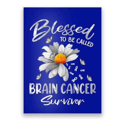 Blessed To Be Called Brain Cancer Survivor Gift Poster