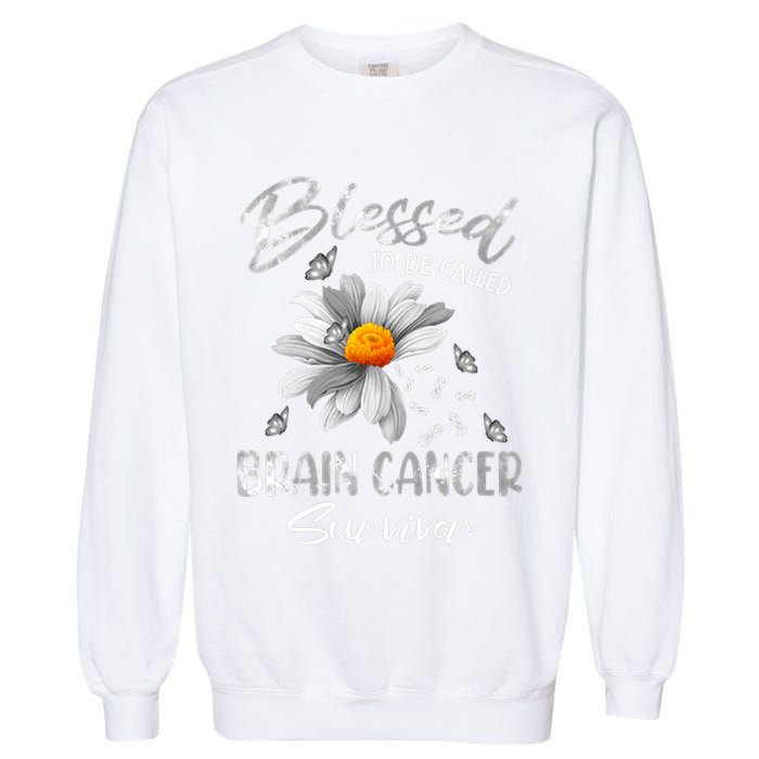 Blessed To Be Called Brain Cancer Survivor Gift Garment-Dyed Sweatshirt