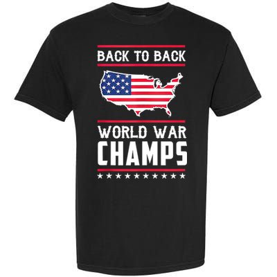 Back To Back Undefeated World War Champs Garment-Dyed Heavyweight T-Shirt