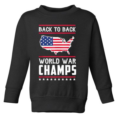 Back To Back Undefeated World War Champs Toddler Sweatshirt