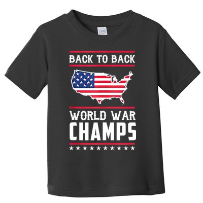 Back To Back Undefeated World War Champs Toddler T-Shirt