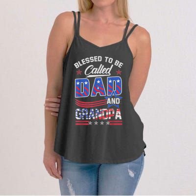 Blessed To Be Called Dad And Grandpa America Flag Meaningful Gift Women's Strappy Tank