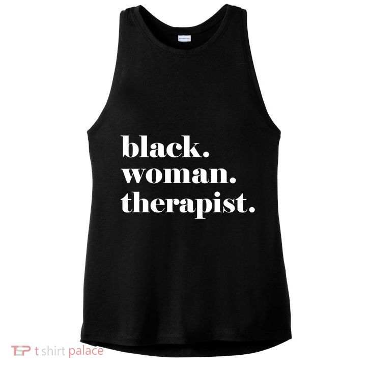 Black Therapist Black Counselor Black Therapist Gift Ladies PosiCharge Tri-Blend Wicking Tank