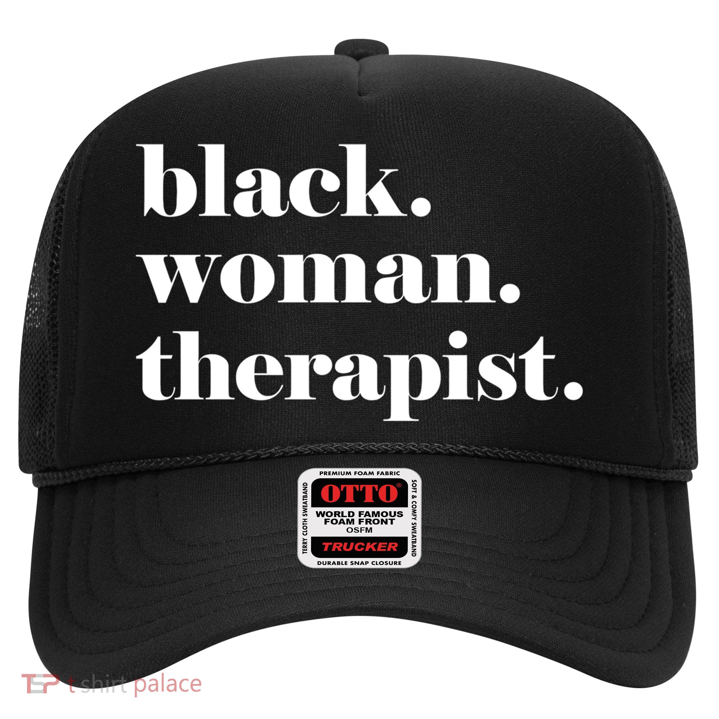 Black Therapist Black Counselor Black Therapist Gift Trucker Hat