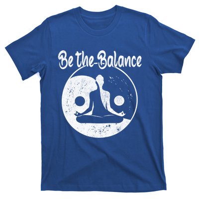 Be The Balance Meditation Namaste Yin Yan Yoga Gift T-Shirt