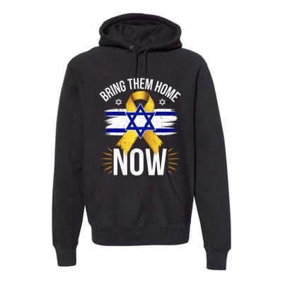 Bring Them Back Home Now Israel Flag Yellow Ribbon Premium Hoodie