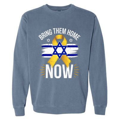 Bring Them Back Home Now Israel Flag Yellow Ribbon Garment-Dyed Sweatshirt