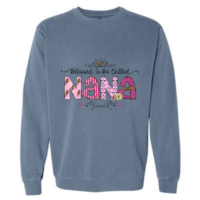 Blessed To Be Called Nana Women Floral Decor Grandma MotherS Day Garment-Dyed Sweatshirt