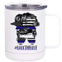 Back The Blue Messy Bun Thin Blue Line Police Support Women 12 oz Stainless Steel Tumbler Cup