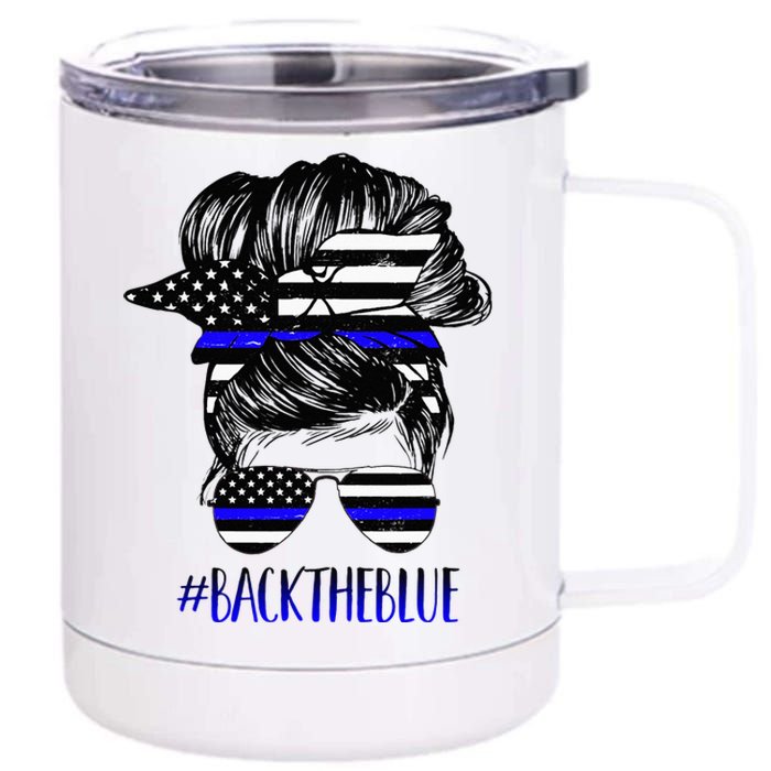 Back The Blue Messy Bun Thin Blue Line Police Support Women 12 oz Stainless Steel Tumbler Cup