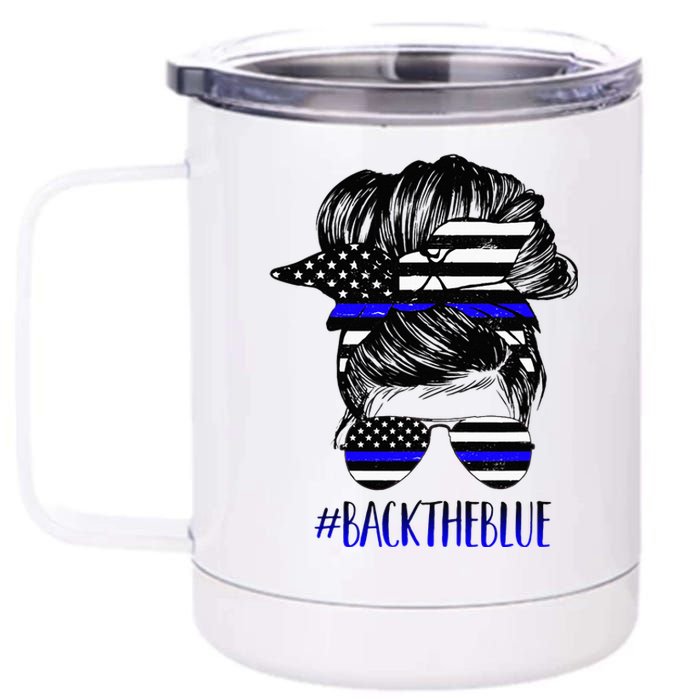 Back The Blue Messy Bun Thin Blue Line Police Support Women 12 oz Stainless Steel Tumbler Cup