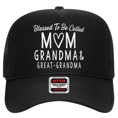 Blessed To Be Called Mom Grandma Great Grandma High Crown Mesh Back Trucker Hat