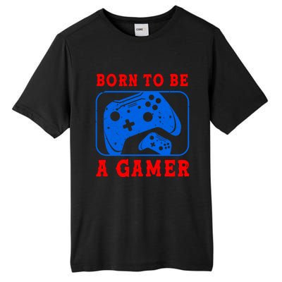 Born To Be A Gamer For Intense Visual Funny Gift Tall Fusion ChromaSoft Performance T-Shirt