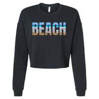 Beach The Beach Is My Happy Place Life Is Better At Beach Great Gift Cropped Pullover Crew