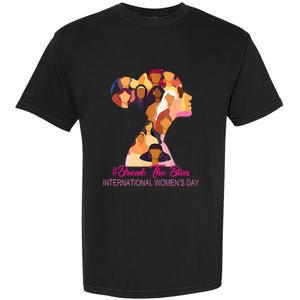 Break The Bias International Womens Day 8th March Womens Day Garment-Dyed Heavyweight T-Shirt