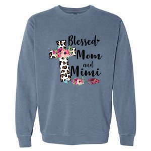 Blessed To Be Called Mom And Mimi Funny Mimi Gift Garment-Dyed Sweatshirt