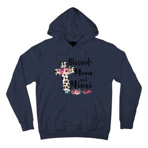 Blessed To Be Called Mom And Mimi Funny Mimi Gift Tall Hoodie