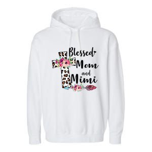 Blessed To Be Called Mom And Mimi Funny Mimi Gift Garment-Dyed Fleece Hoodie