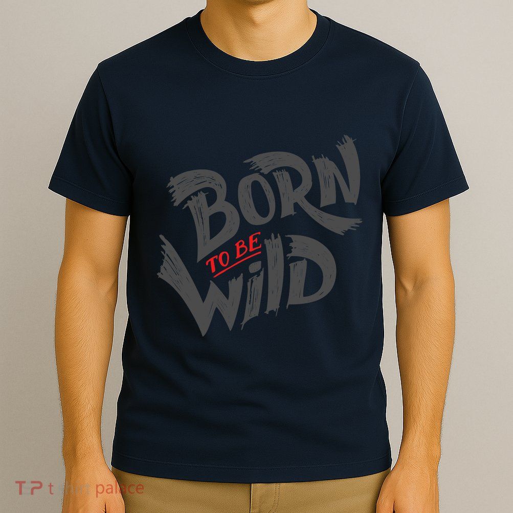 "Born to be Wild" T-Shirt
