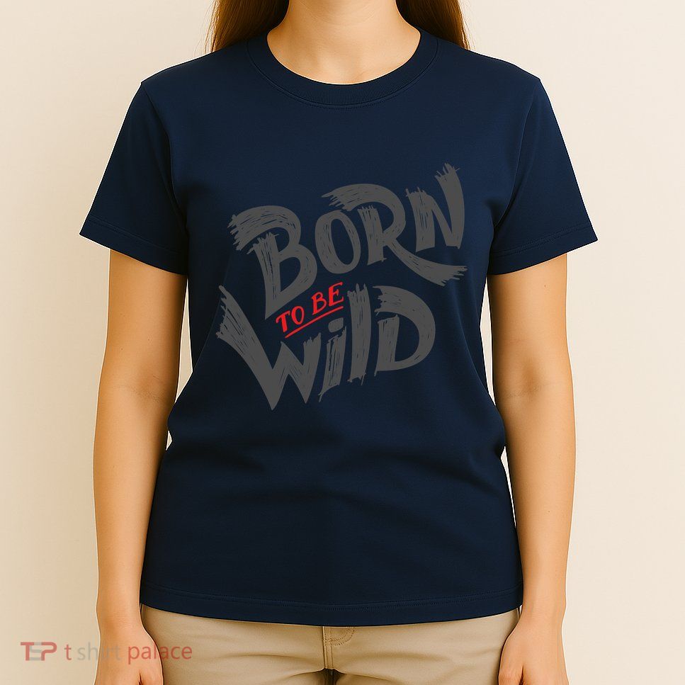 "Born to be Wild" T-Shirt