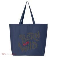 "Born to be Wild" 25L Jumbo Tote