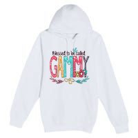 Blessed To Be Called Gammy Colorful For Grandma Gifts Premium Pullover Hoodie