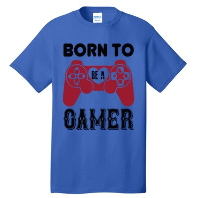 Born To Be A Gamer Great Gift Tall T-Shirt