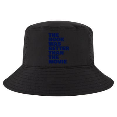 BookLover The Book Was Better Than The Movie Bookworm Gift Cool Comfort Performance Bucket Hat