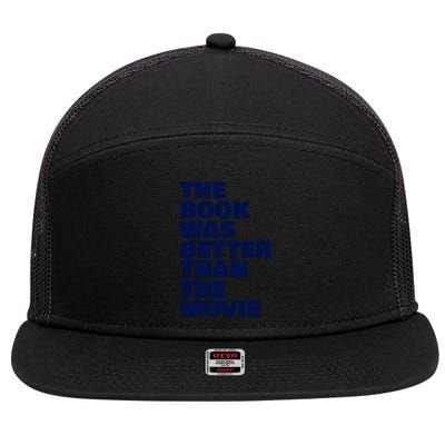 BookLover The Book Was Better Than The Movie Bookworm Gift 7 Panel Mesh Trucker Snapback Hat