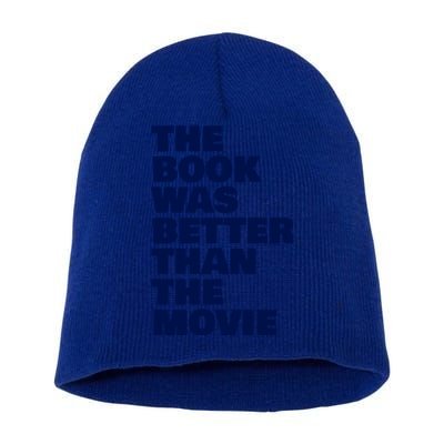 BookLover The Book Was Better Than The Movie Bookworm Gift Short Acrylic Beanie