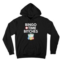 Bingo Time Bitches Funny Bingo Player Game Lover Humor Hoodie