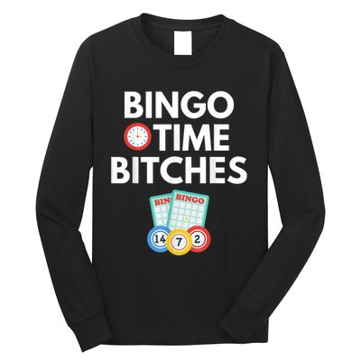 Bingo Time Bitches Funny Bingo Player Game Lover Humor Long Sleeve Shirt