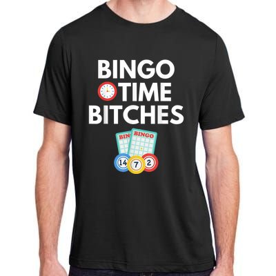 Bingo Time Bitches Funny Bingo Player Game Lover Humor Adult ChromaSoft Performance T-Shirt