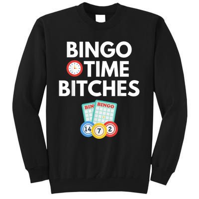 Bingo Time Bitches Funny Bingo Player Game Lover Humor Tall Sweatshirt