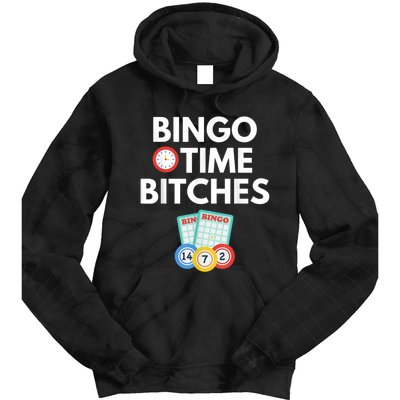 Bingo Time Bitches Funny Bingo Player Game Lover Humor Tie Dye Hoodie