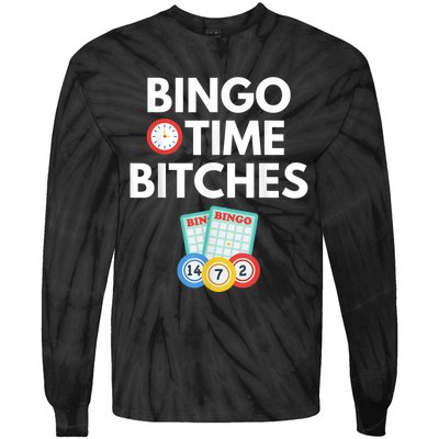 Bingo Time Bitches Funny Bingo Player Game Lover Humor Tie-Dye Long Sleeve Shirt