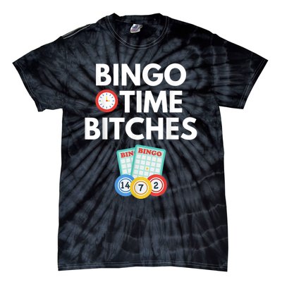 Bingo Time Bitches Funny Bingo Player Game Lover Humor Tie-Dye T-Shirt