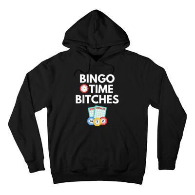 Bingo Time Bitches Funny Bingo Player Game Lover Humor Tall Hoodie