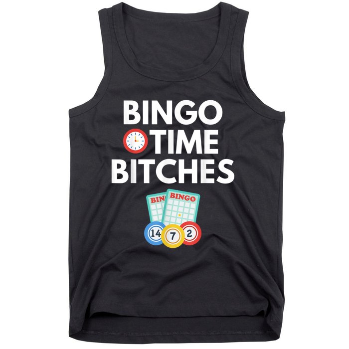 Bingo Time Bitches Funny Bingo Player Game Lover Humor Tank Top