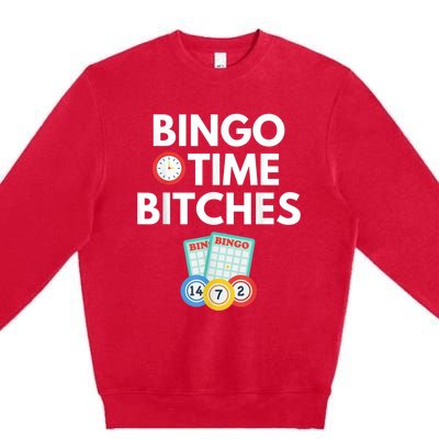 Bingo Time Bitches Funny Bingo Player Game Lover Humor Premium Crewneck Sweatshirt