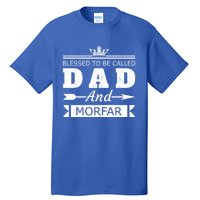 Blessed To Be Called Dad And Morfar Grandpa Gift Tall T-Shirt