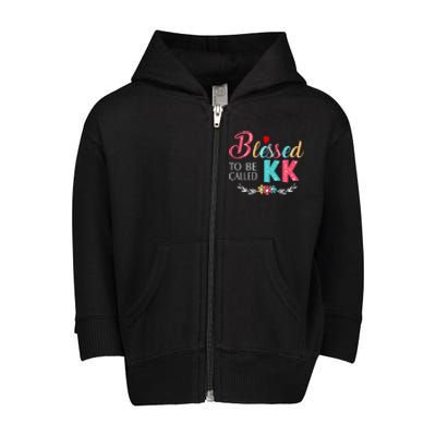 Blessed To Be Called Kk Colorful Gifts Toddler Zip Fleece Hoodie