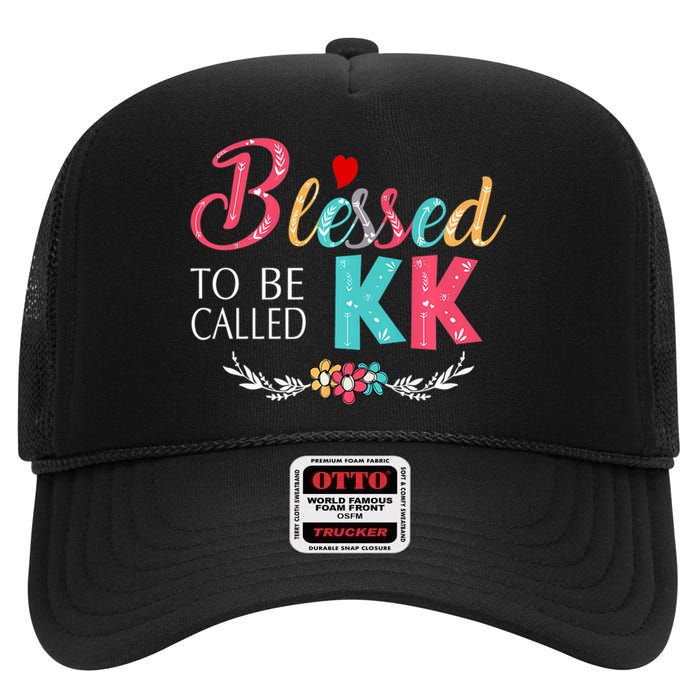 Blessed To Be Called Kk Colorful Gifts High Crown Mesh Back Trucker Hat