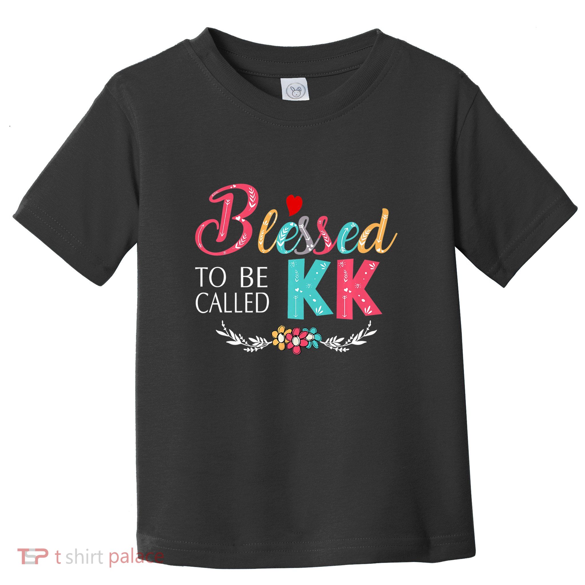 Blessed To Be Called Kk Colorful Gifts Toddler T-Shirt