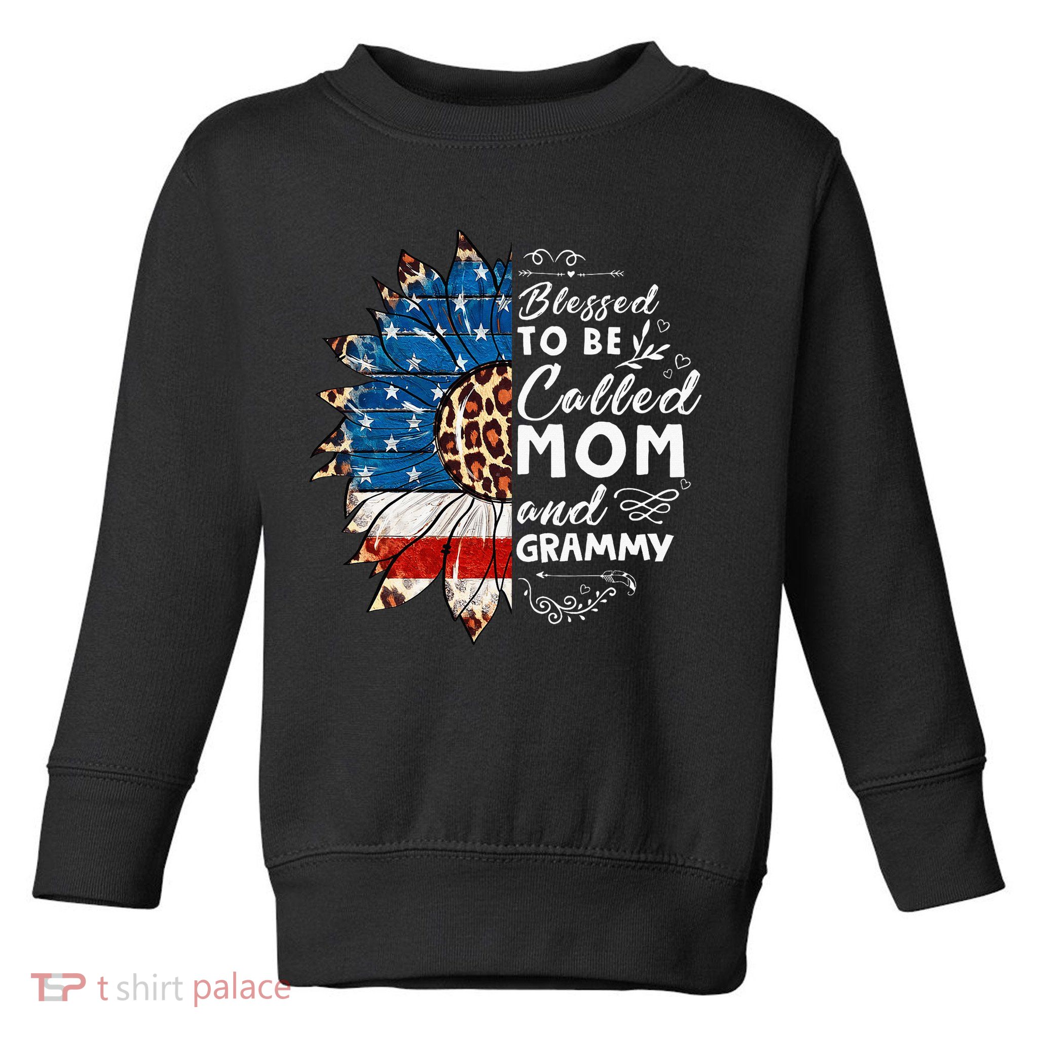 Blessed To Be Called Mom And Grammy Sunflower Toddler Sweatshirt