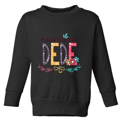 Blessed To Be Called Dede Colorful Grandma Toddler Sweatshirt