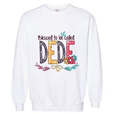 Blessed To Be Called Dede Colorful Grandma Garment-Dyed Sweatshirt